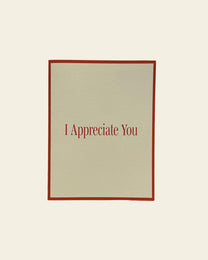 I Appreciate You Card